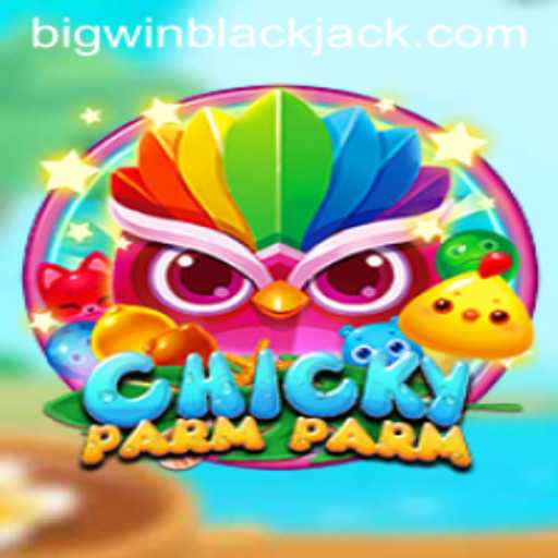 Discover the Thrills of ChickyParmParm and BigWin Blackjack