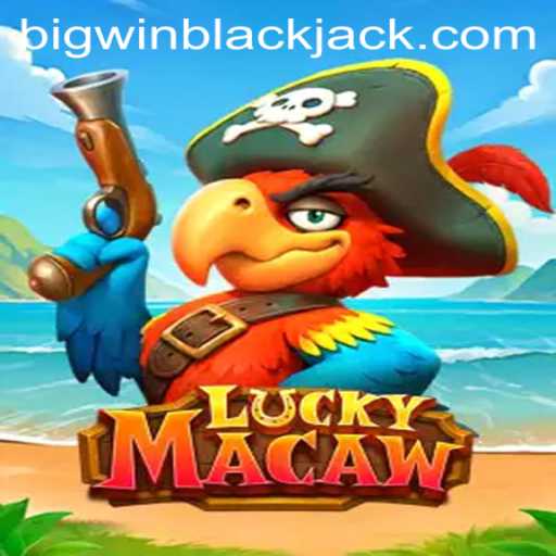 Unveiling LuckyMacaw's BigWin Blackjack: A Thrilling Casino Experience