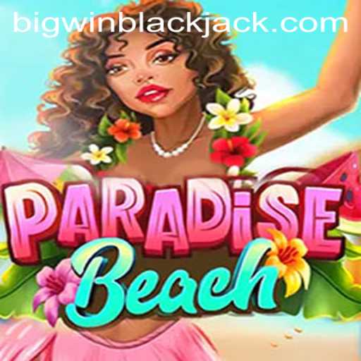 Exploring ParadiseBeach: An In-depth Look at BigWin Blackjack
