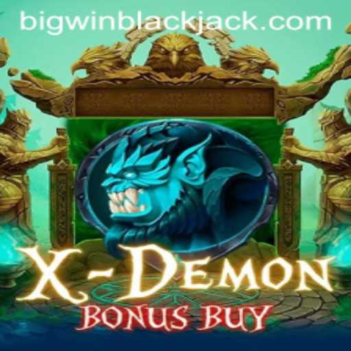 Exploring XDemonBonusBuy and BigWin Blackjack